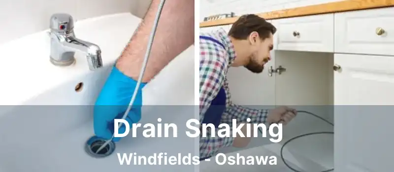  Drain Snaking Windfields - Oshawa